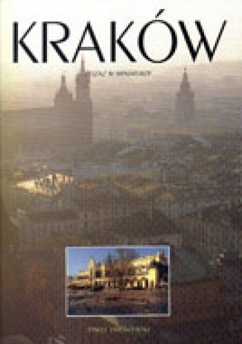 Kraków. Pejzaż w miniaturze - Paweł Jaroszewski