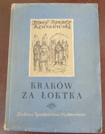 Kraków za Łoktka - Józef Ignacy Kraszewski
