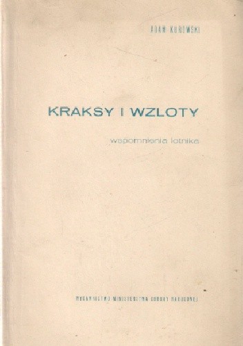 Kraksy i wzloty - Adam Kurowski
