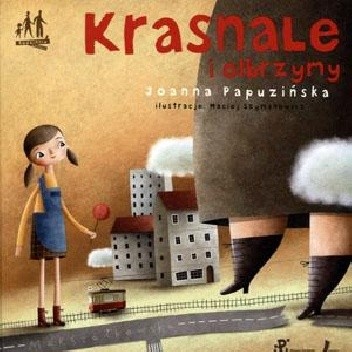 Krasnale i olbrzymy - Joanna Papuzińska