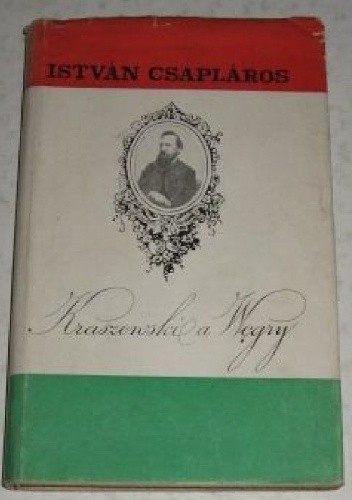 Kraszewski a Węgry - István Csapláros