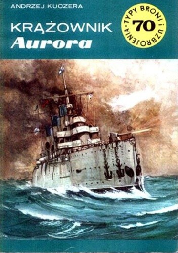 Krążownik Aurora - Andrzej Kuczera