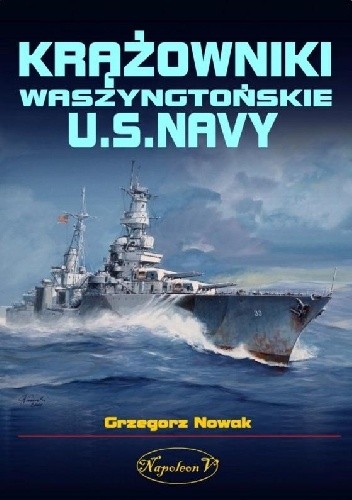 Krążowniki Waszyngtońskie U.S. Navy - Grzegorz Nowak