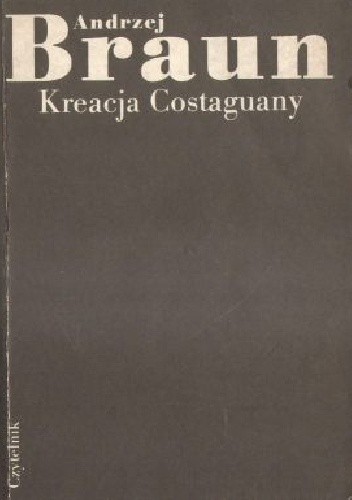 Kreacja Costaguany - Andrzej Braun