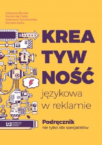 Kreatywność językowa w reklamie. Podręcznik nie tylko dla specjalistów - Katarzyna Burska
