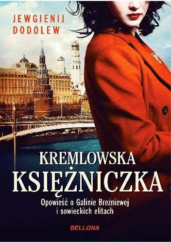 Kremlowska księżniczka. Opowieść o Galinie Breżniewej i sowieckich elitach - Jewgienij Dodolew