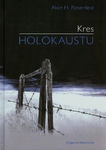 Kres Holokaustu - Alvin Rosenfeld