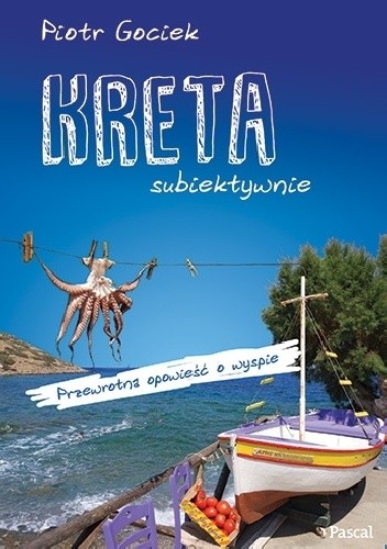 Kreta subiektywnie - Piotr Gociek