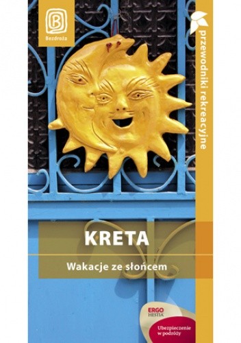 Kreta. Wakacje ze słońcem. Przewodnik rekreacyjny. Wydanie 1 - Peter Zralek
