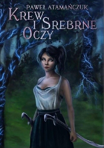 Krew i Srebrne Oczy #01 - Paweł Atamańczuk