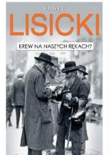 Krew na naszych rękach? - Paweł Lisicki