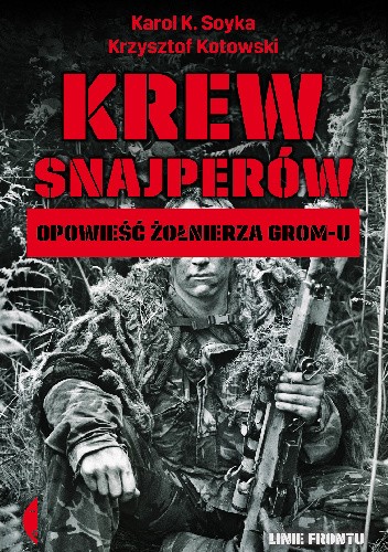 Krew snajperów. Opowieści żołnierza GROM-u - Krzysztof Kotowski