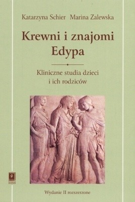 Krewni i znajomi Edypa. Kliniczne studia dzieci i ich rodziców - Marina Zalewska