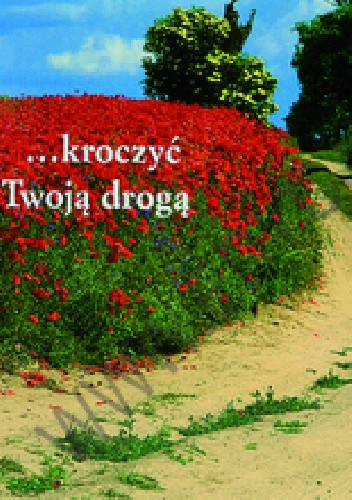 ... kroczyć Twoją drogą. Perełka 58 - praca zbiorowa