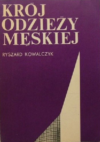 Krój odzieży męskiej - Ryszard Kowalczyk