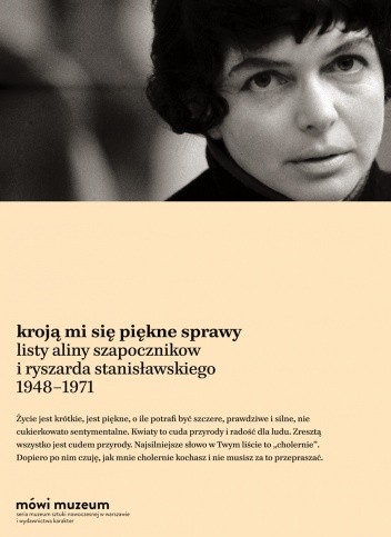 Kroją mi się piękne sprawy. Listy 1948–1971 - Alina Szapocznikow