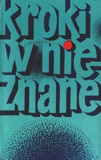 Kroki w nieznane. Almanach fantastyczno-naukowy 2 - Stanisław Lem