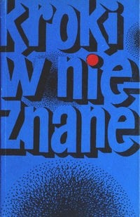 Kroki w nieznane. Almanach fantastyczno-naukowy 4 - Janusz Andrzej Zajdel
