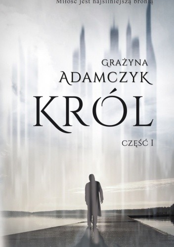 Król. Część I - Grażyna Adamczyk