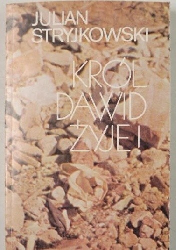 Król Dawid żyje! - Julian Stryjkowski