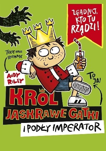Król Jaskrawe Gatki i Podły Imperator - Andy Riley