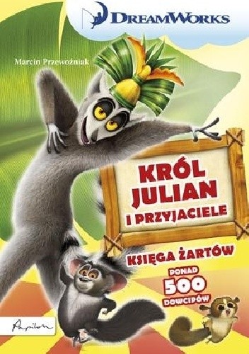 Król Julian i przyjaciele. Księga żartów - Marcin Przewoźniak
