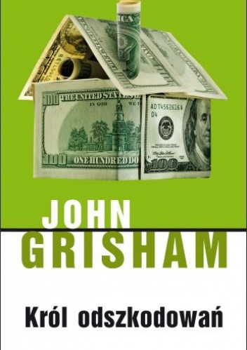 Król odszkodowań - John Grisham