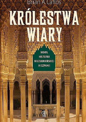 Królestwa wiary - Brian Catlos