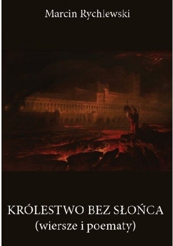 Królestwo bez Słońca - Marcin Rychlewski