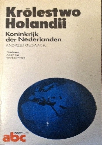 Królestwo Holandii / Koninkrijk der Nederlanden - Andrzej Głowacki