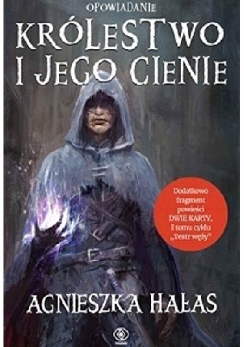 Królestwo i jego cienie - Agnieszka Hałas