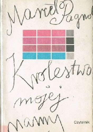 Królestwo mojej mamy - Marcel Pagnol