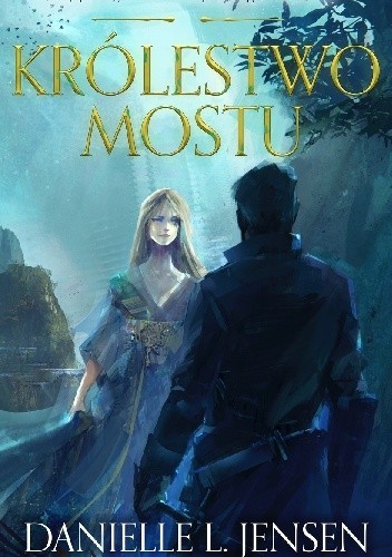 Królestwo Mostu - Danielle L. Jensen
