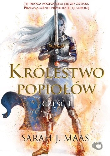Królestwo popiołów. Część 1 - Sarah J. Maas