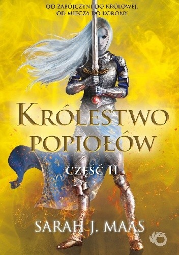 Królestwo popiołów. Część 2 - Sarah J. Maas