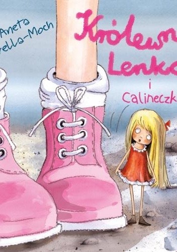 Królewna Lenka i Calineczka - Aneta Krella-Moch