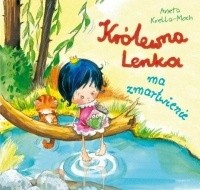 Królewna Lenka ma zmartwienie - Aneta Krella-Moch