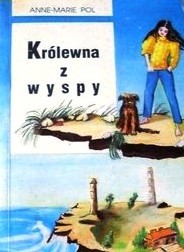 Królewna z wyspy - Anne-Marie Pol
