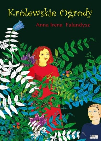 Królewskie ogrody - Anna Irena Falandysz