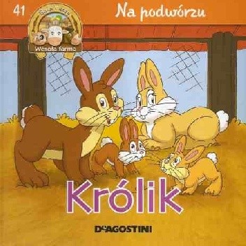 Królik. Na podwórzu - Bernadette Costa- Prades