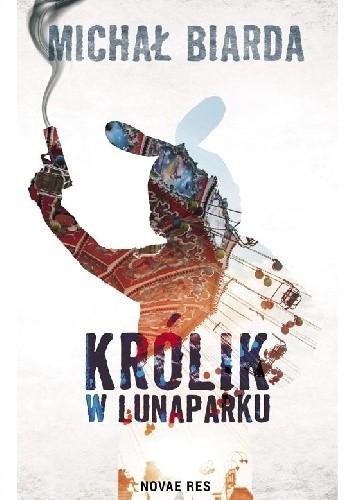 Królik w lunaparku - Michał Biarda