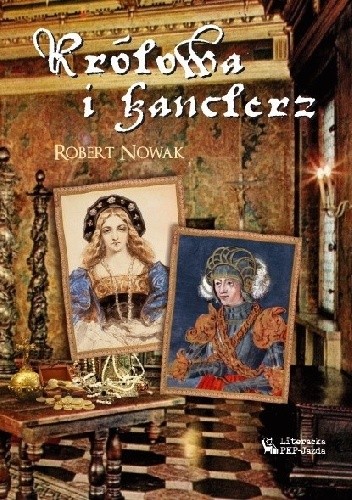 Królowa i kanclerz - Robert Nowak