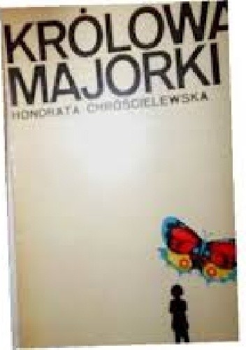 Królowa Majorki - Honorata Chróścielewska