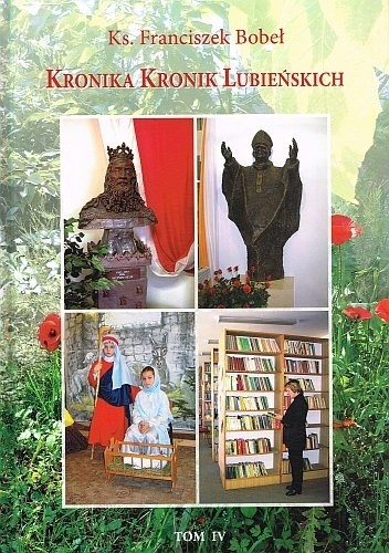 Kronika Kronik Lubieńskich T.IV - Franciszek Bobeł