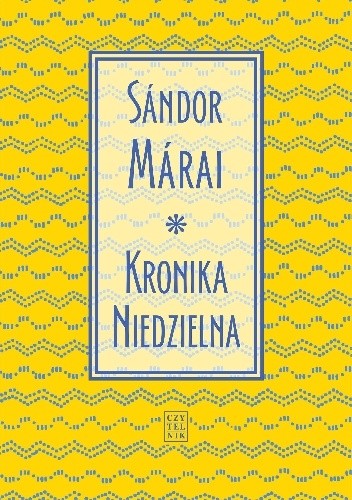 Kronika Niedzielna - Sándor Márai