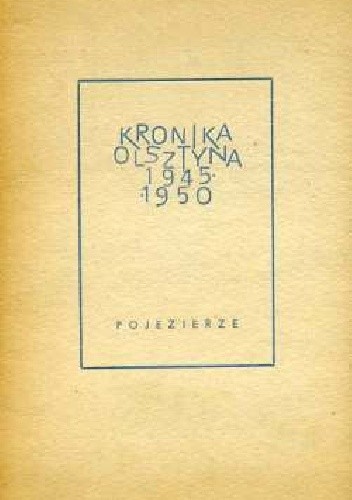 Kronika Olsztyna 1945-1950 - Andrzej Wakar