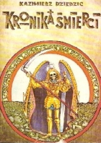 Kronika śmierci - Kazimierz Dziedzic