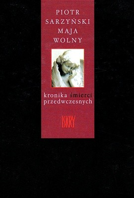 Kronika śmierci przedwczesnych - Maja Wolny
