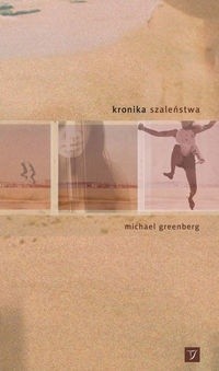 Kronika szaleństwa - Michael Greenberg