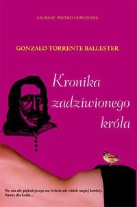 Kronika zadziwionego króla - Gonzalo Torrente Ballester